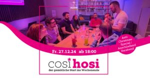 cosi hosi - Dezember 2024 @ Queer Bar forty nine / Communityraum